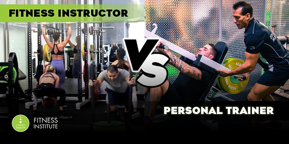 Fitness Instructor Vs Personal Trainer - Clean Health Fitness Institute